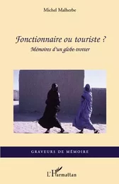 Fonctionnaire ou touriste?