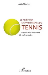 Le point sur l'apprentissage du tennis