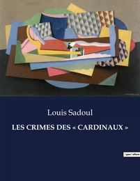 LES CRIMES DES « CARDINAUX »