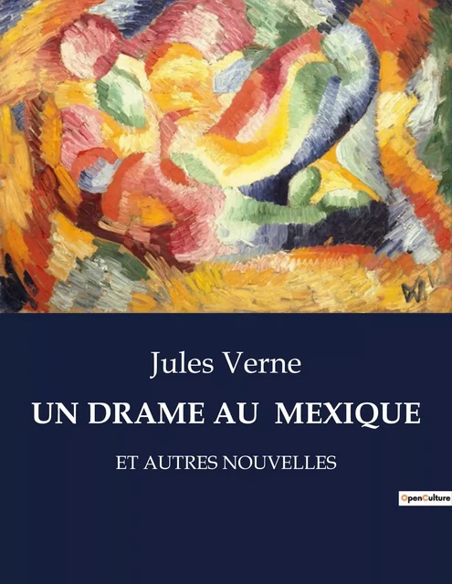 UN DRAME AU  MEXIQUE - Jules Verne - CULTUREA