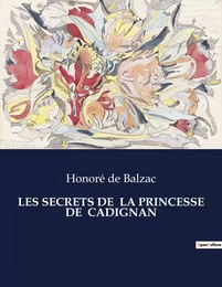 LES SECRETS DE  LA PRINCESSE DE  CADIGNAN