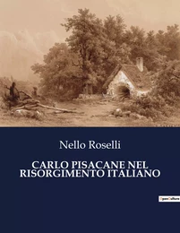 CARLO PISACANE NEL RISORGIMENTO ITALIANO