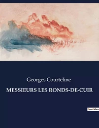 MESSIEURS LES RONDS-DE-CUIR