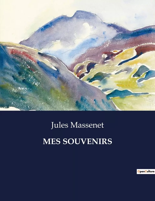 MES SOUVENIRS - Jules Massenet - CULTUREA