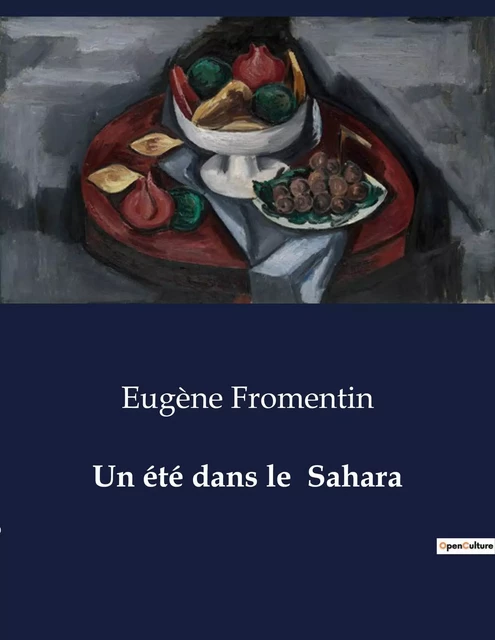 Un été dans le  Sahara - Eugène Fromentin - CULTUREA