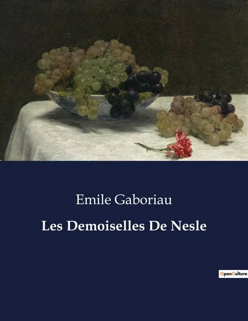 Les Demoiselles De Nesle - Emile Gaboriau - CULTUREA