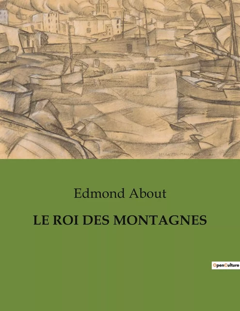 LE ROI DES MONTAGNES - Edmond About - CULTUREA