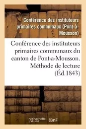 Conférence des instituteurs primaires communaux du canton de Pont-a-Mousson. Méthode de lecture