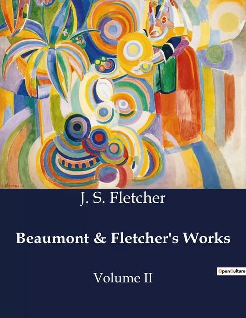 Beaumont & Fletcher's Works - J. S. Fletcher - CULTUREA