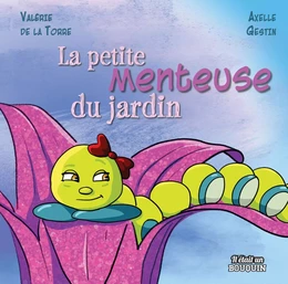 LA PETITE MENTEUSE DU JARDIN