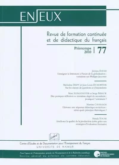 ENJEUX 77. REVUE DE FORMATION CONTINUEE ET DE DIDACTIQUE DU FRANCAIS -  - PU NAMUR