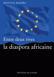 Entre deux rives - la diaspora africaine