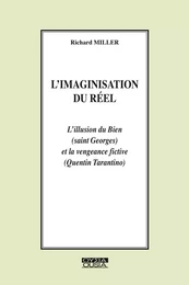 L IMAGINISATION DU REEL L ILLUSION DU BIEN (SAINT GEORGES) ET LA VENGEANCE FICTIVE (TARANTINO)