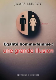 Égalité homme-femme - une grande illusion