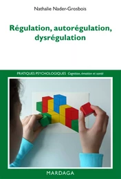 Régulation, autorégulation, dysrégulation