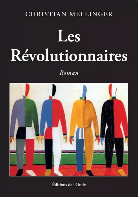 LES REVOLUTIONNAIRES -  MELLINGER CHRISTIAN - ONDE