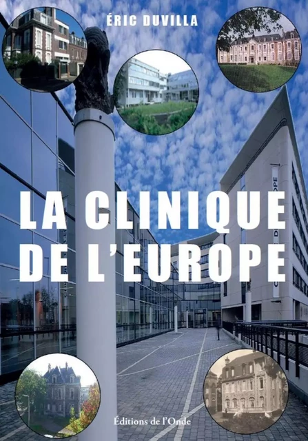 LA CLINIQUE DE L'EUROPE -  DUVILLA ERIC - ONDE