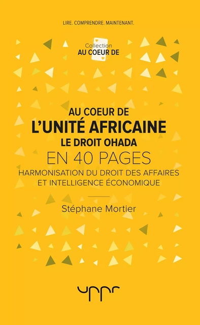 Au coeur de l'unité Africaine - Le droit OHADA - Stéphane Mortier - UPPR