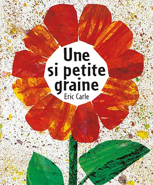 SI PETITE GRAINE - Eric Carle - MIJADE