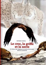 LE CROC, LA GRIFFE ET LA SERRE