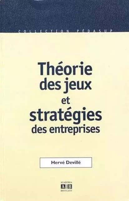 Théories des jeux et stratégies des entreprises -  - Academia