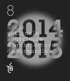 ENSAN 8 - PROJET DE FIN EDTUDES 2014-2015 Ecole superieur d'architecture de normandie