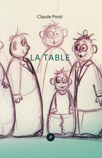 La table - Claude Ponti - PUBLIE NET