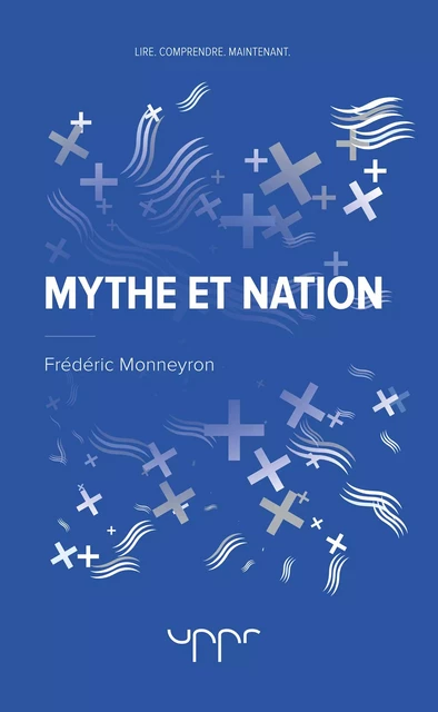 Mythe et nation - Frédéric Monneyron - UPPR