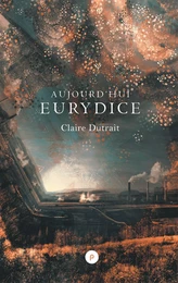 Aujourd'hui Eurydice