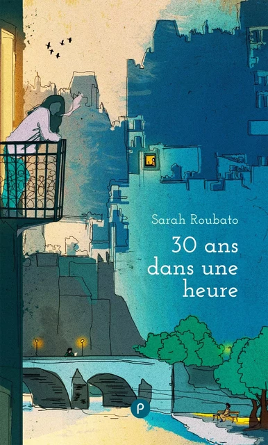 30 ans dans une heure - Roubato Sarah - PUBLIE NET