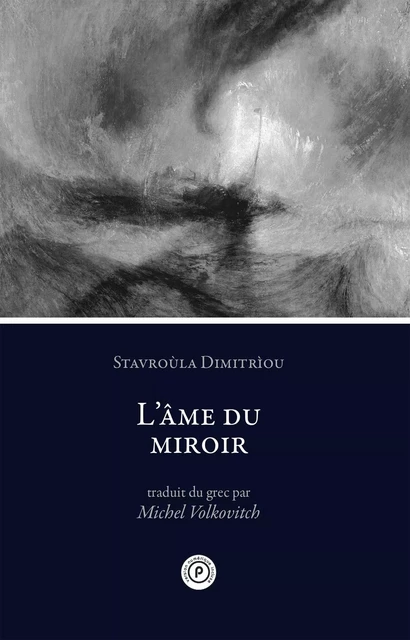 L'âme du miroir - Stavroùla Dimitriou - PUBLIE NET