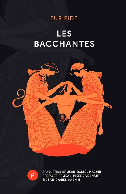 Les Bacchantes -  Euripide - PUBLIE NET