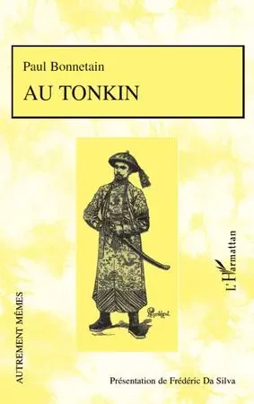 Au Tonkin - Paul Bonnetain - Editions L'Harmattan