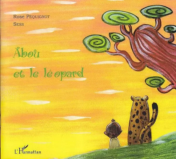 Abou et le léopard - Rose Péquignot - Editions L'Harmattan