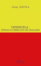 Venezuela : pétrole et rébellion des managers