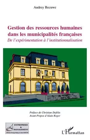 Gestion des ressources humaines dans les municipalités françaises - Audrey Becuwe - Editions L'Harmattan