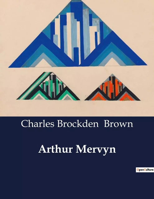 Arthur Mervyn - Charles Brockden Brown - CULTUREA