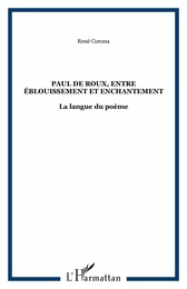 Paul de Roux, entre éblouissement et enchantement