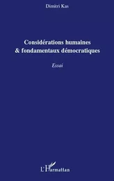 Considérations humaines et fondamentaux démocratiques