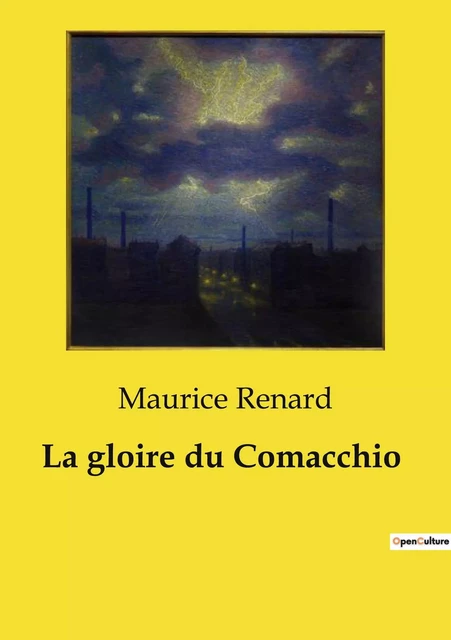 La gloire du Comacchio - Maurice Renard - CULTUREA