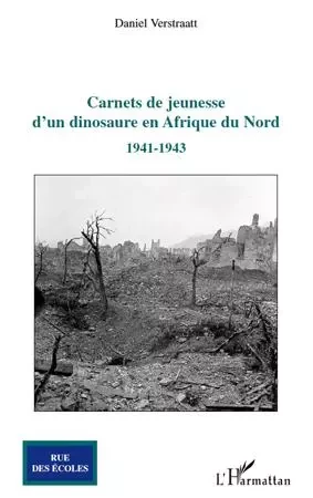 Carnets de jeunesse d'un dinosaure en Afrique du Nord - Daniel Verstraatt - Editions L'Harmattan