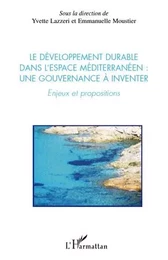 Le développement durable dans l'espace méditerranéen : une gouvernance à inventer