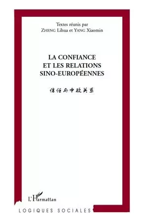 La confiance et les relations sino européennes -  - Editions L'Harmattan