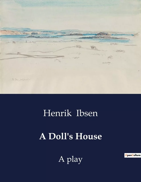 A Doll's House - Henrik Ibsen - CULTUREA