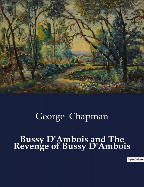 Bussy D'Ambois and The Revenge of Bussy D'Ambois - George Chapman - CULTUREA