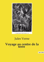 Voyage au centre de la terre