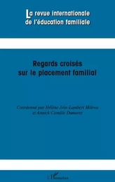 Regards croisés sur le placement familial