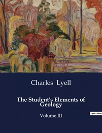 The Student's Elements of Geology