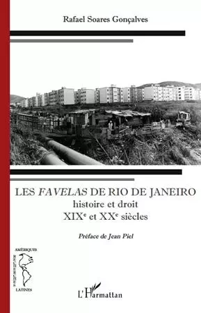 Les Favelas de Rio de Janeiro - Rafael Soares Goncalves - Editions L'Harmattan