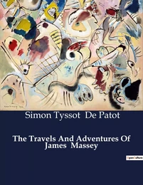 The Travels And Adventures Of James  Massey